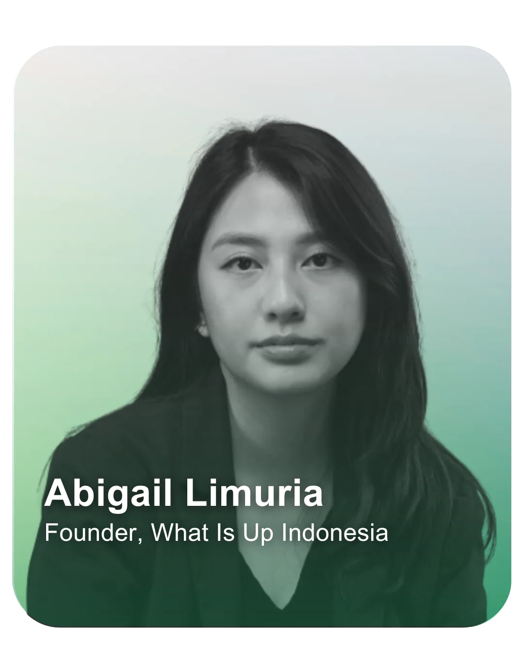 Abigail Limuria — Co-Founder, What Is Up Indonesia