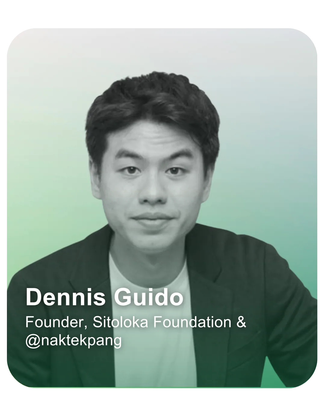 Dennis Guido — Founder, Sitoloka Foundation